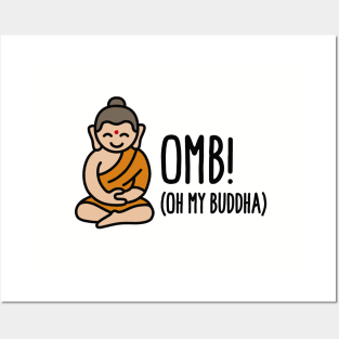 OMB - Oh my Buddha  (OMG) Posters and Art